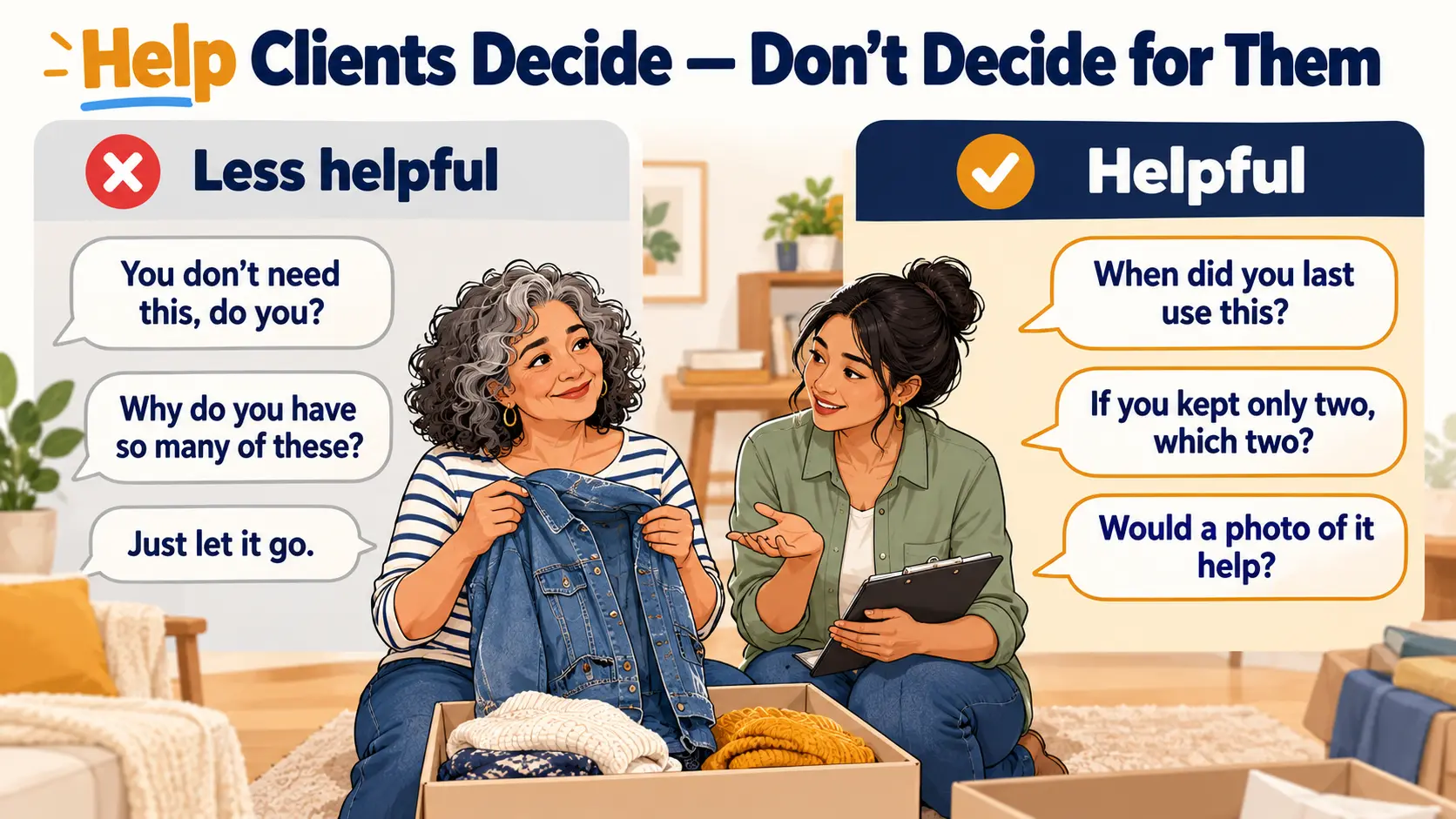 Split comparison of helpful organizer questions, such as which two would you keep, versus unhelpful ones, such as why do you have so many of these.